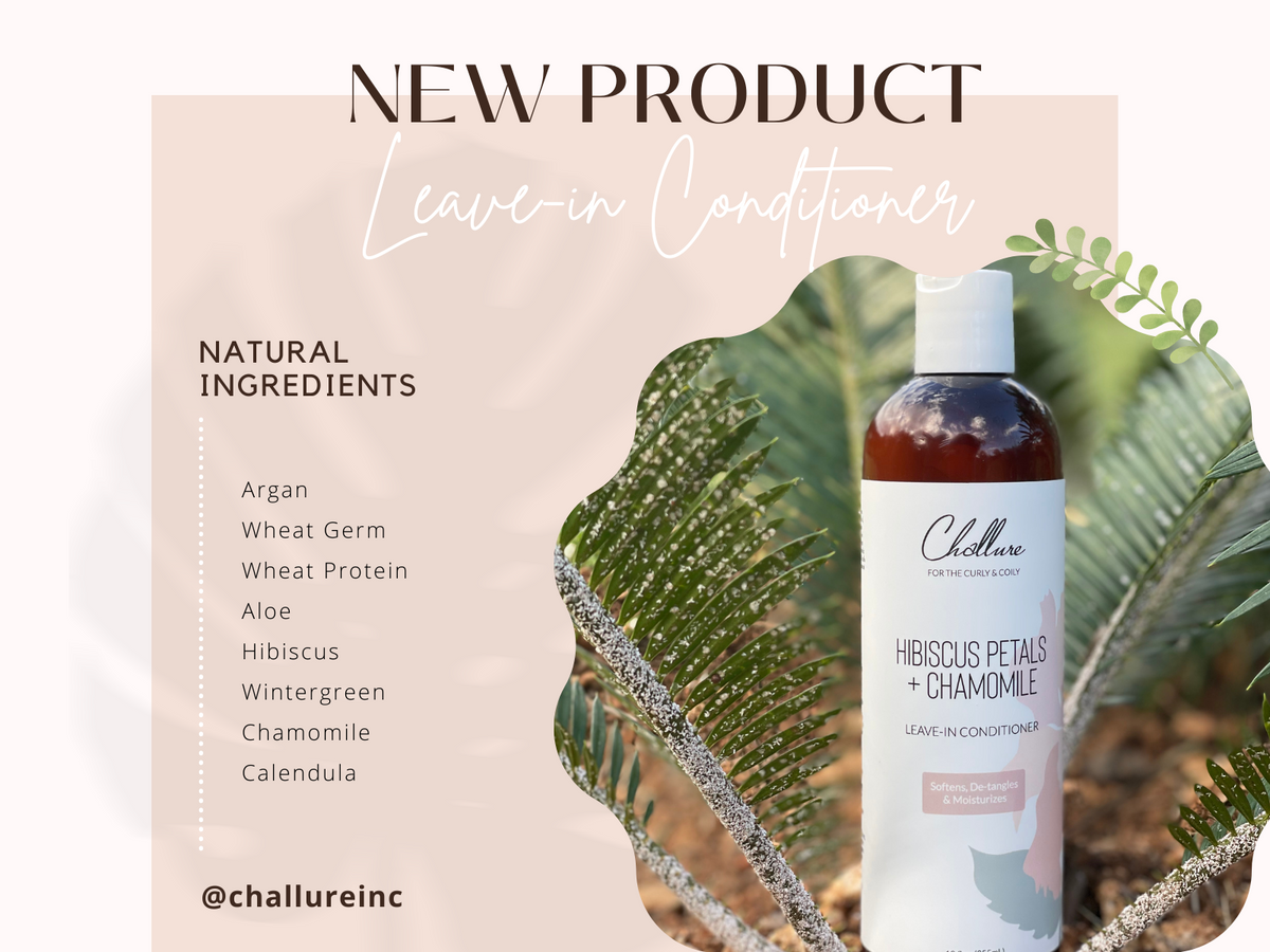 Announcing: Challure's Hibiscus Petals + Chamomile Moisturizing Leave-